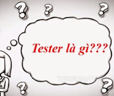 Tester là gì