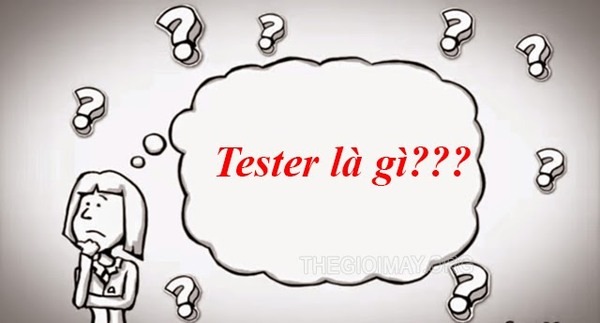 Tester là gì